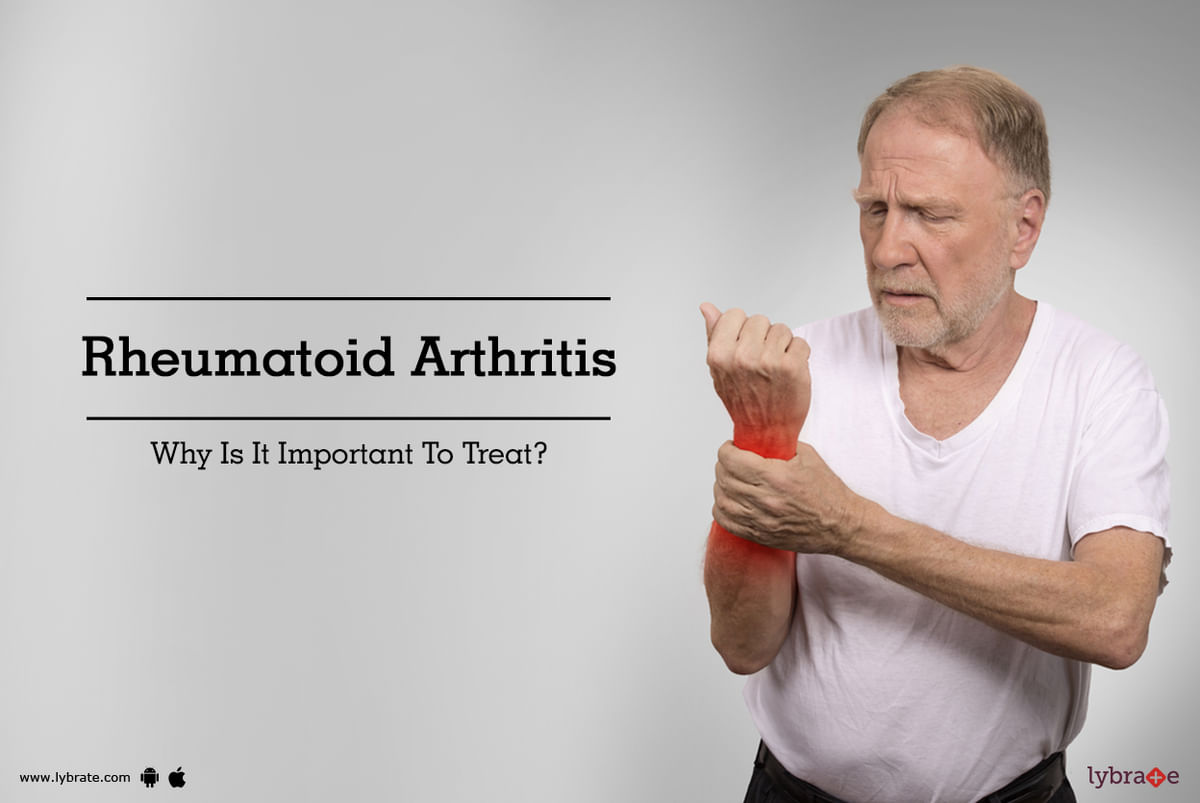 Rheumatoid Arthritis - Why Is It Important To Treat? - By Dr. Vishnu ...