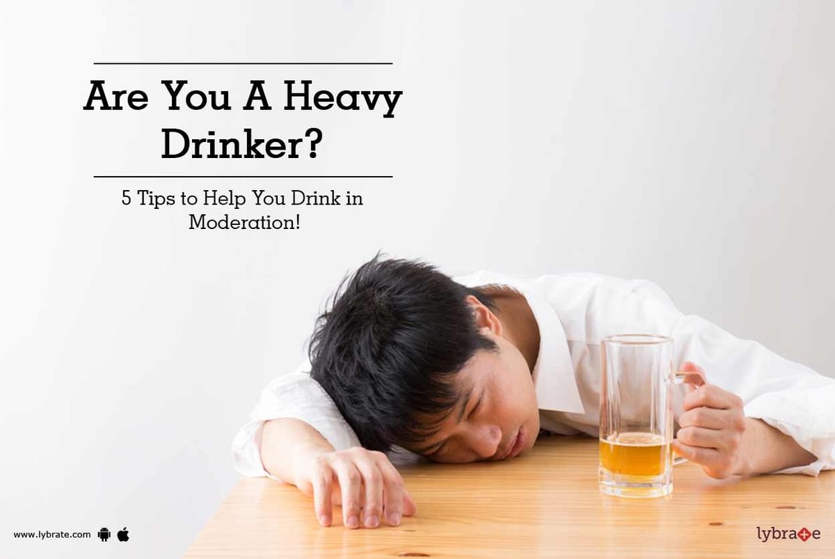 are-you-a-heavy-drinker-5-tips-to-help-you-drink-in-moderation-by