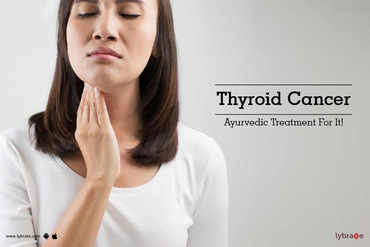 Thyroid Cancer - Ayurvedic Treatment For It! - By Dr. Suneet V Shende ...