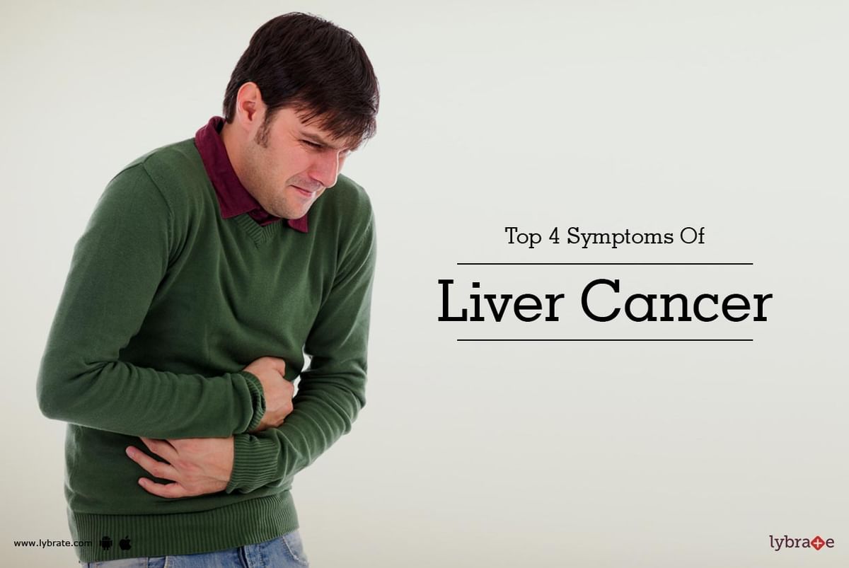 Top 4 Symptoms Of Liver Cancer - By Dr. Sanjaya Mishra | Lybrate