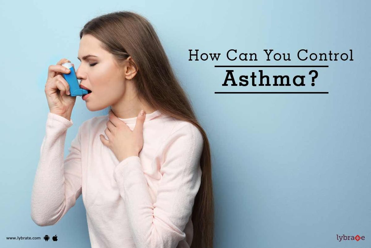 How Can You Control Asthma? - By Dr. S K Tyagi | Lybrate