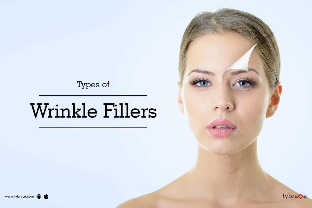 Types Of Wrinkle Fillers - By Dr. Vikas Panthri | Lybrate