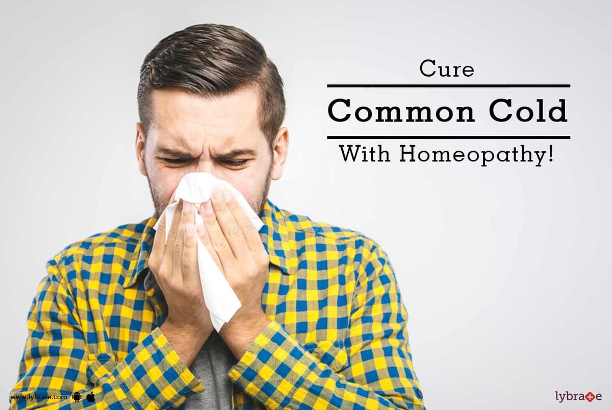 Cure Common Cold With Homeopathy! - By Dr. Manish Satsangi | Lybrate