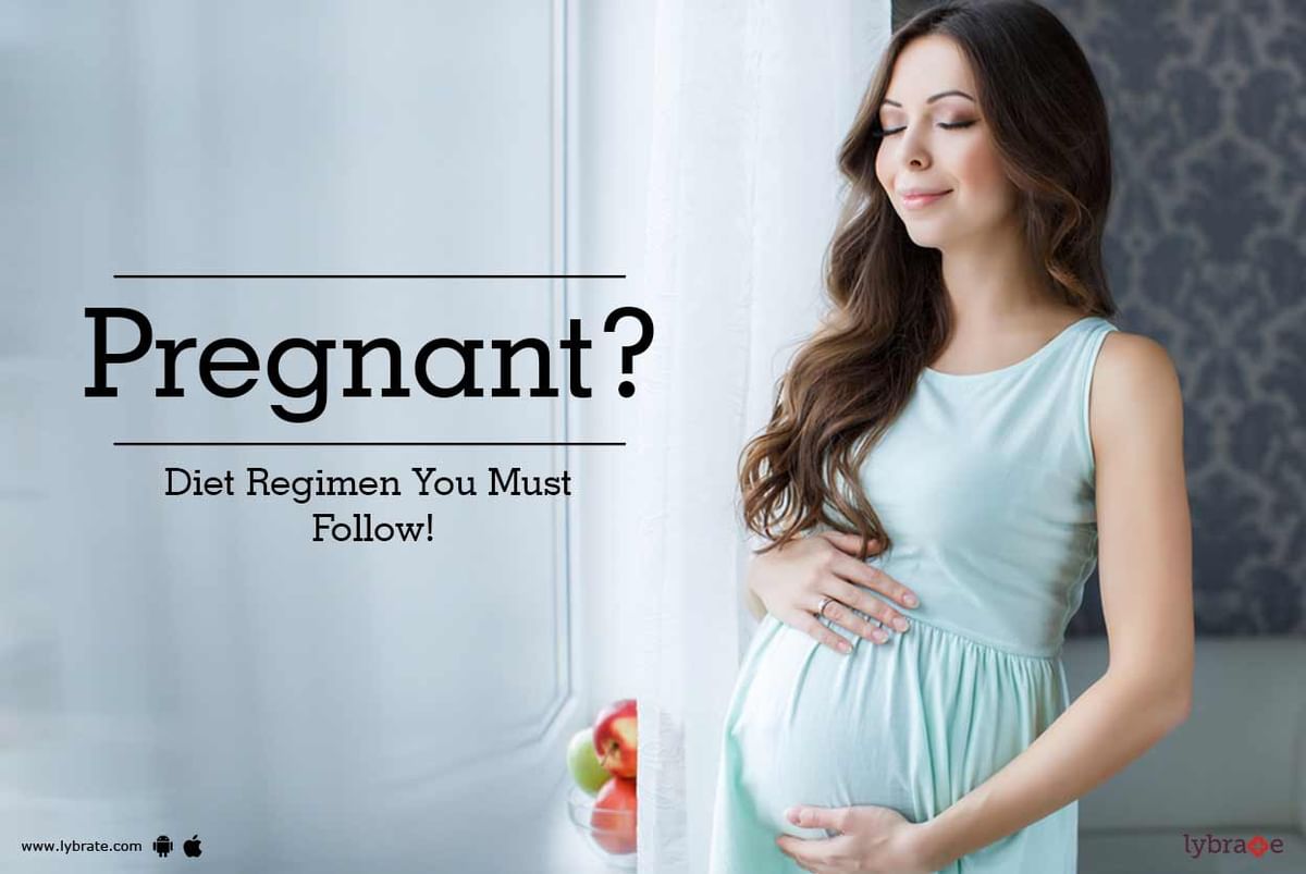 Pregnant? Diet Regimen You Must Follow! - By Dr. S Kumar 