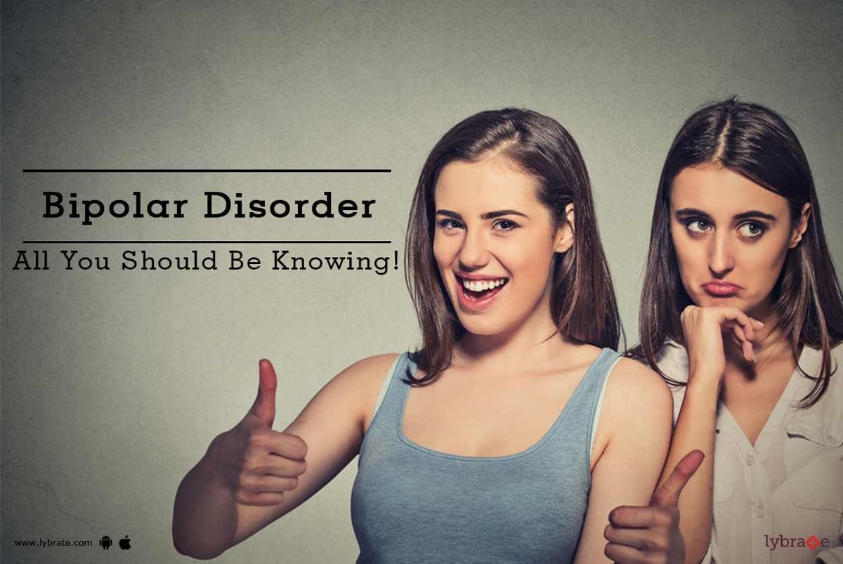 Bipolar Disorder - All You Should Be Knowing! - By Punah Santulan | Lybrate