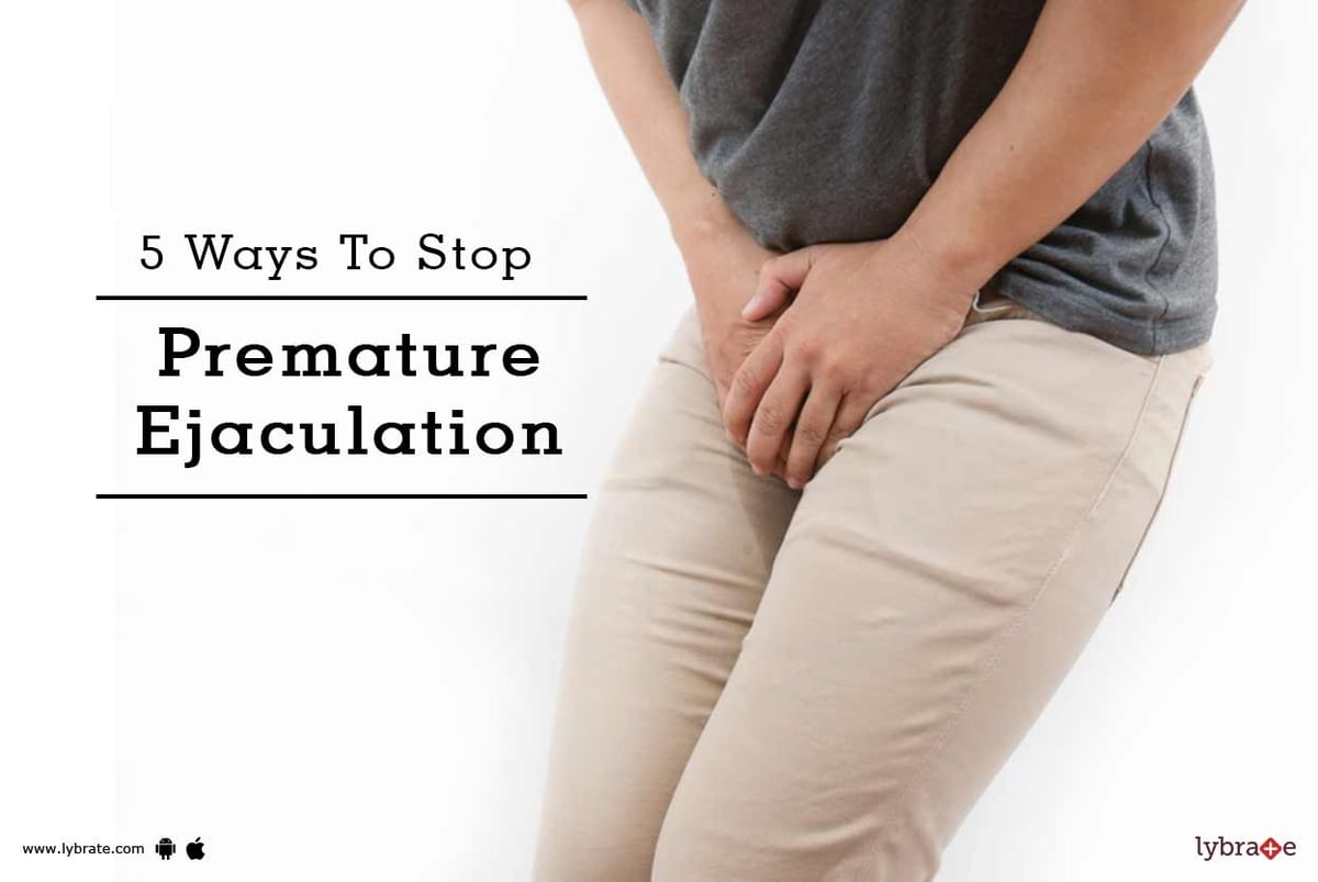 1200px x 803px - 5 Ways To Stop Premature Ejaculation - By Dr. Shyam Mithiya | Lybrate