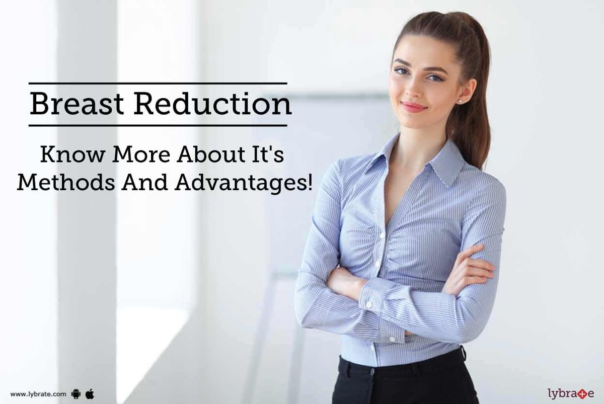 Breast Reduction Know More About Its Methods And Advantages By Dr