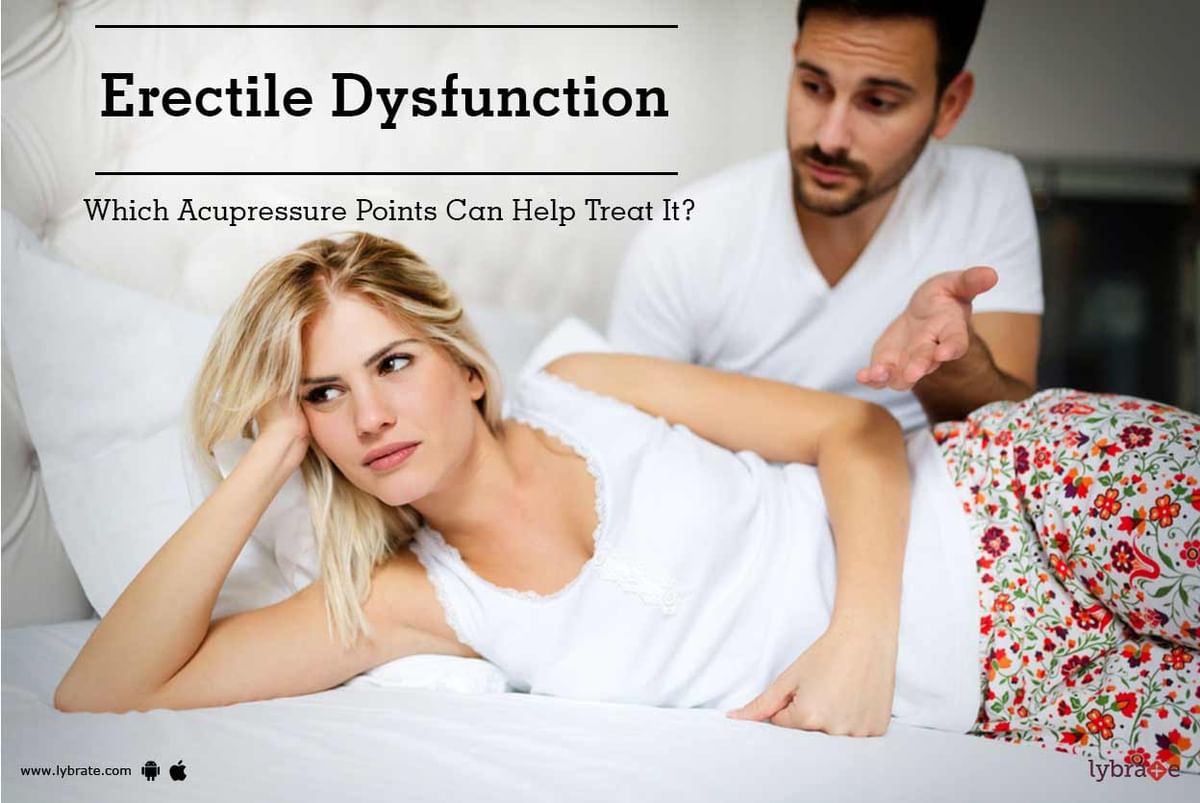 Erectile Dysfunction - 9 Acupressure Points Can Help Treat It