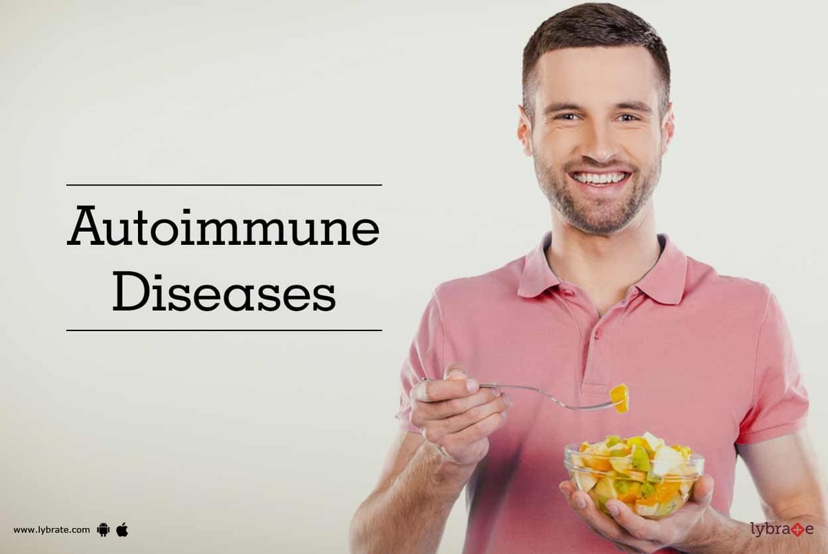 Autoimmune Diseases 10 Diet Facts You Must Know By Dt