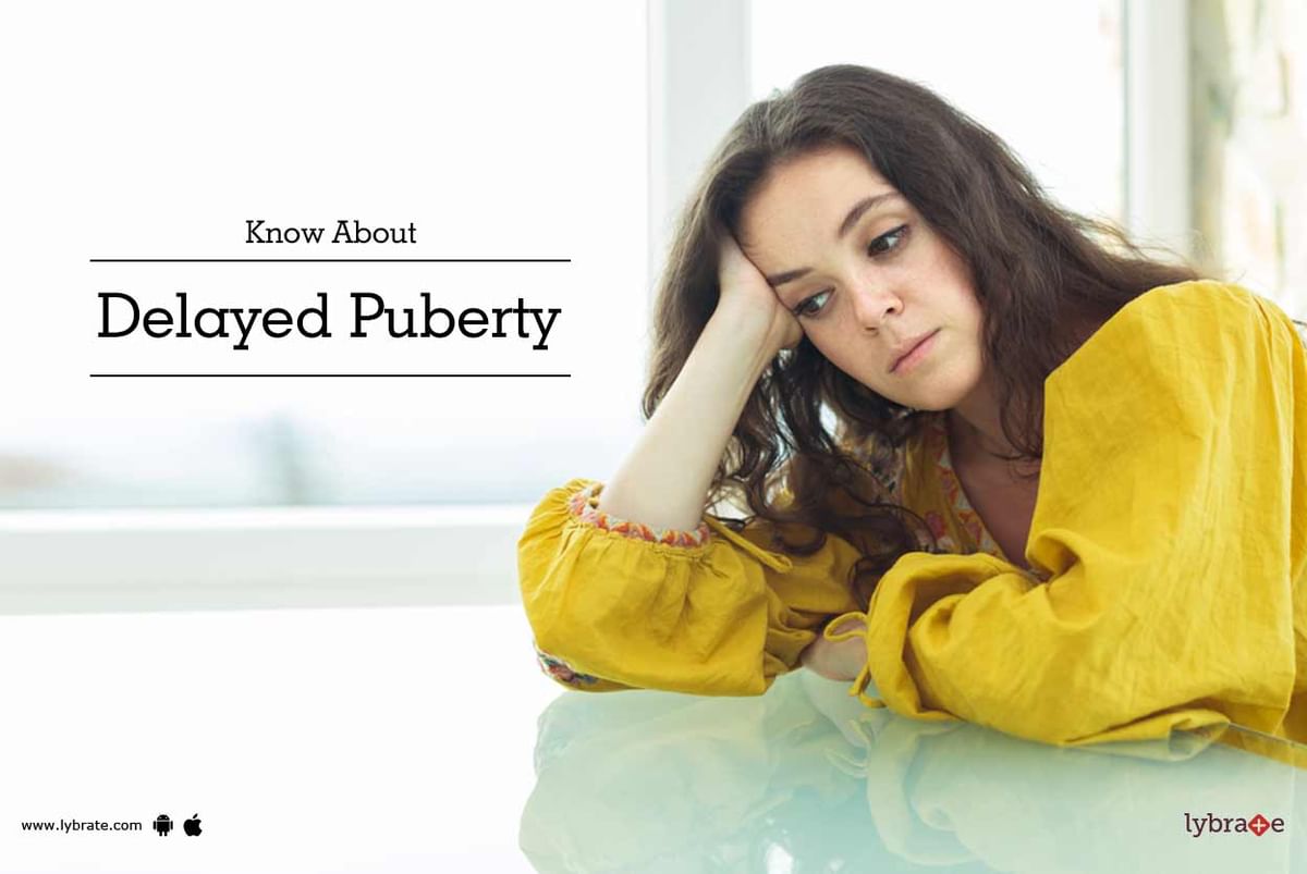 know-about-delayed-puberty-by-dr-arun-kumar-singh-lybrate