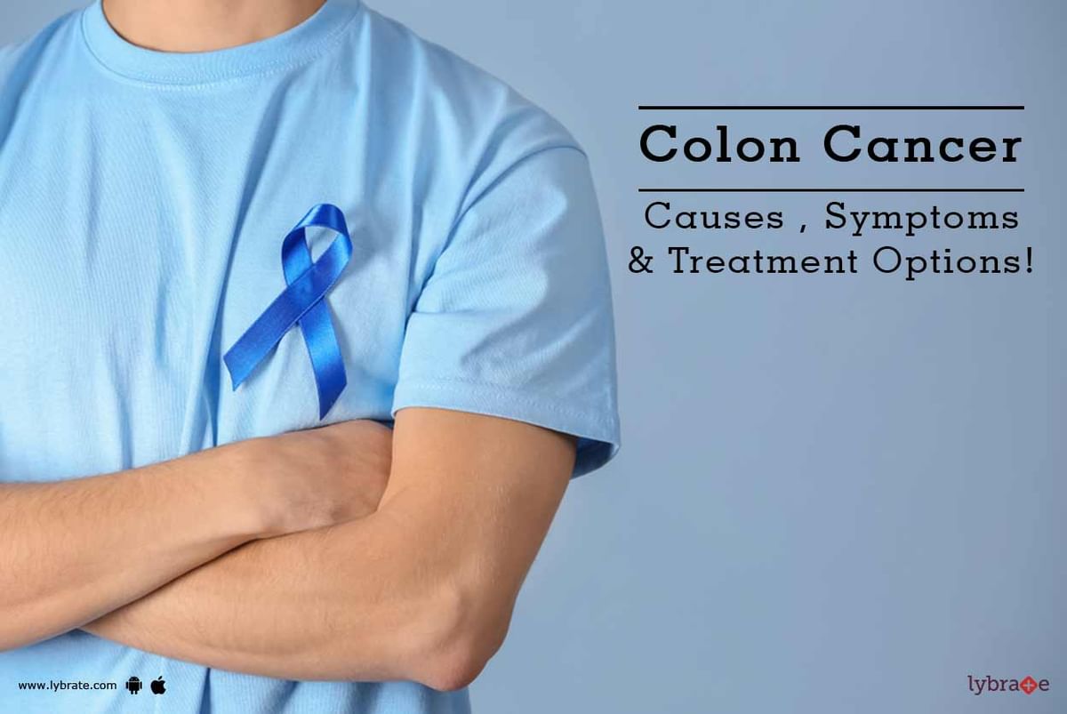 Colon Cancer Causes Symptoms And Treatment Options By Dr Sourav Kumar Mishra Lybrate 3892
