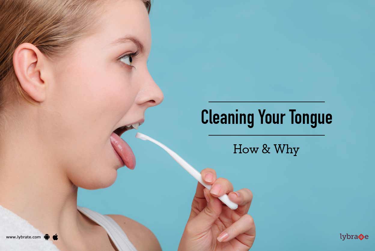 Cleaning Your Tongue How & Why By Dr. Amit Yadav Lybrate
