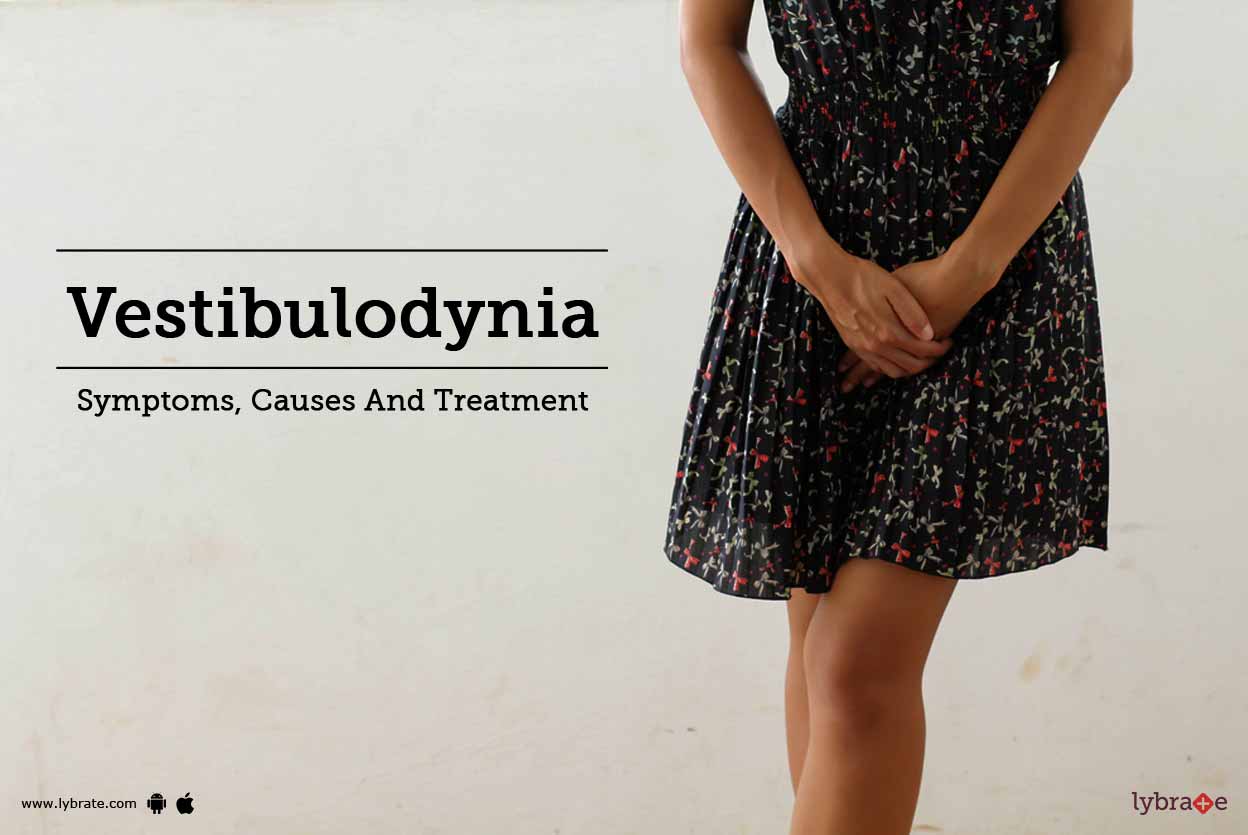 Vestibulodynia Symptoms, Causes And Treatment By Dr. Shalini Tiwari