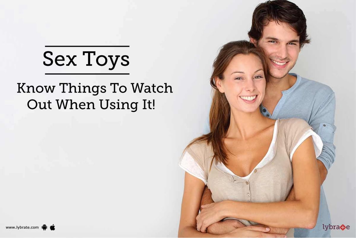 Sex Toys - Know Things To Watch-Out When Using It! - By Hakim Hari Kishan  Lal Clinic | Lybrate