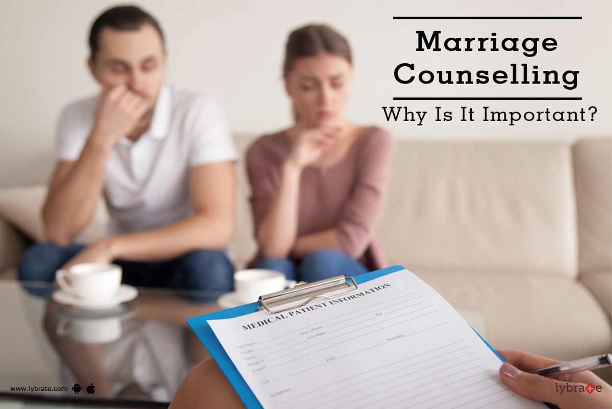 Marriage Counselling - Why Is It Important? - By Dr. Arti Anand | Lybrate