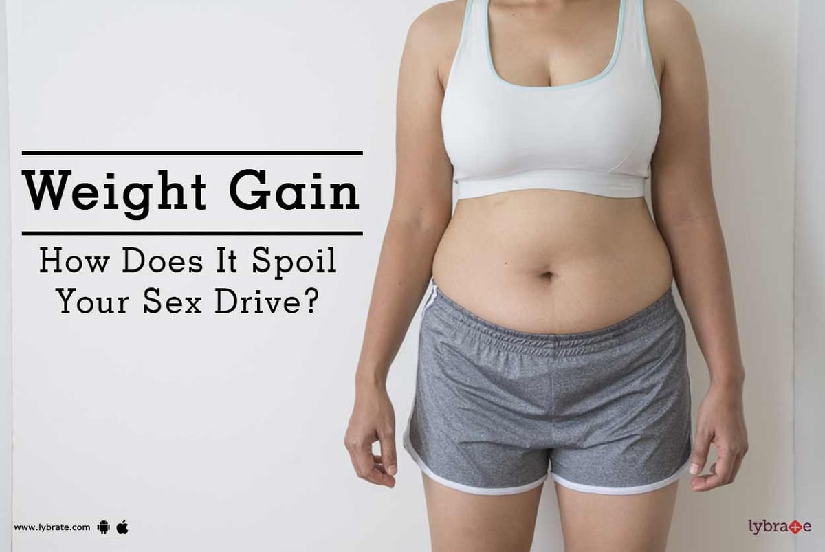 Weight Gain How Does It Spoil Your Sex Drive By Dr. Rahul