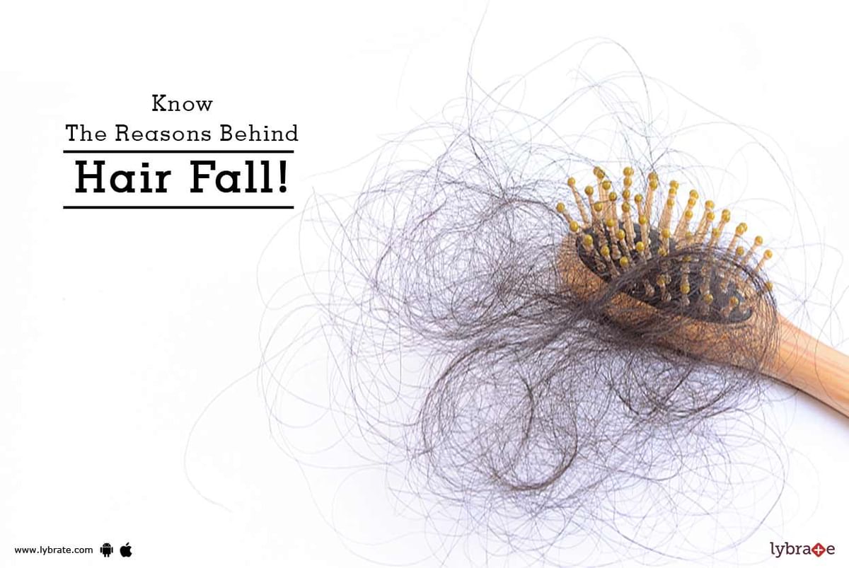 Know The Reasons Behind Hair Fall! - By Dr. Sunil Sabhnani | Lybrate