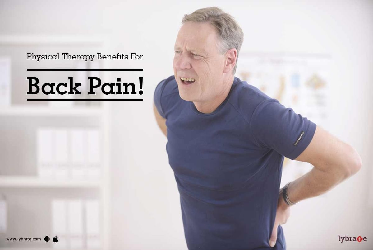 Physical Therapy Benefits For Back Pain! - By Dr. Punnam Gupta | Lybrate