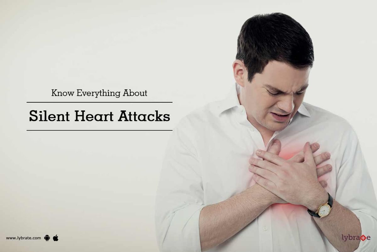 know-everything-about-silent-heart-attacks-by-madhavbaug-clinic-lybrate