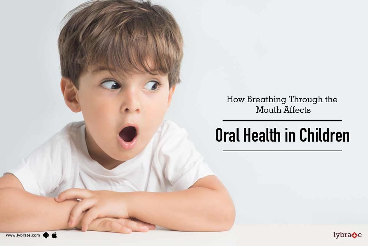 how-breathing-through-the-mouth-affects-oral-health-in-children-by