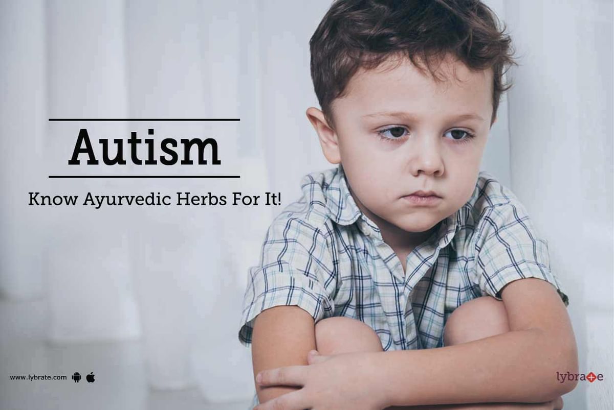 Autism - Know Ayurvedic Herbs For It! - By Dr. Satish Sawale | Lybrate