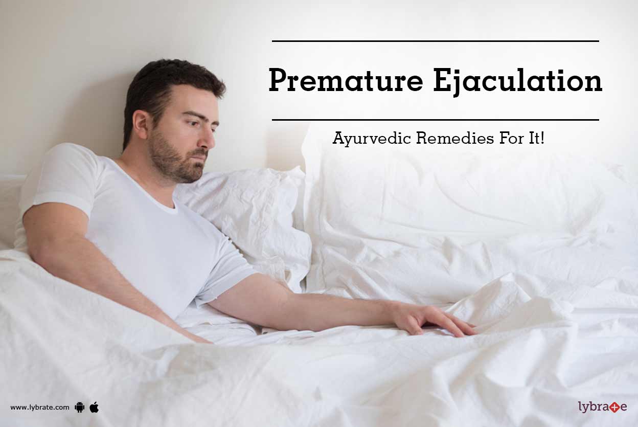 Premature Ejaculation Ayurvedic Remedies For It! By Dr. Sangeeta P
