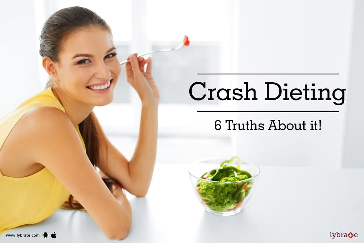Crash Dieting - 6 Truths About it! - By Dt. Komal Patel | Lybrate