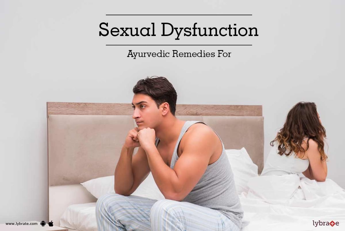 Ayurvedic Remedies For Sexual Dysfunction By Dr. Malhotra