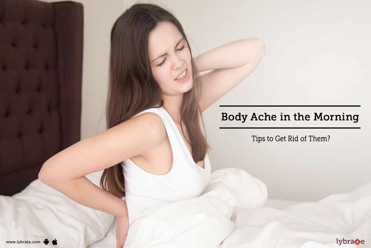 Body Ache In The Morning Tips To Get Rid Of Them By American Spine 