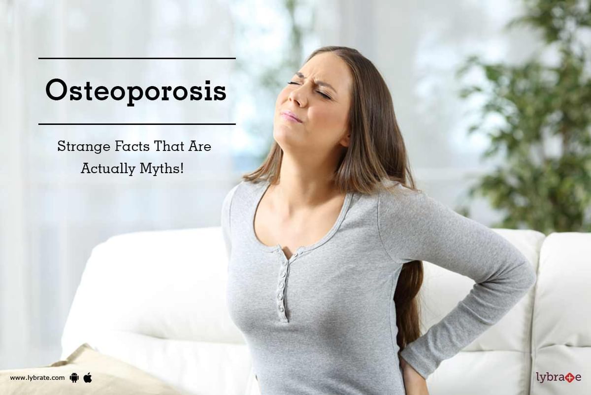 Osteoporosis - Strange Facts That Are Actually Myths! - By Dr. Rajinder ...