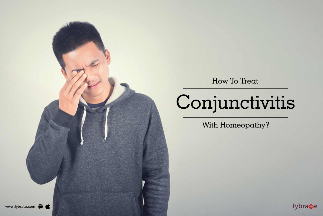 How To Treat Conjunctivitis With Homeopathy Remedies? By Dr. K P