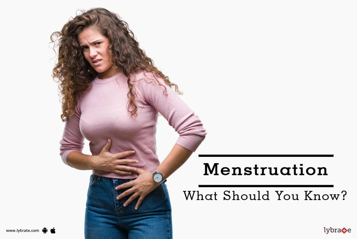 Menstruation - What Should You Know? - By Dr. Prashant K Vaidya | Lybrate