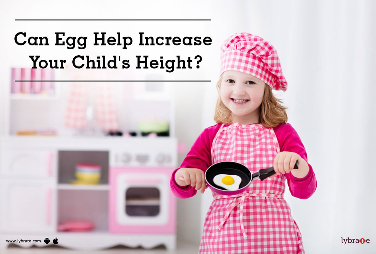 Can Egg Help Increase Your Child s Height By Dr. Lata Bhat