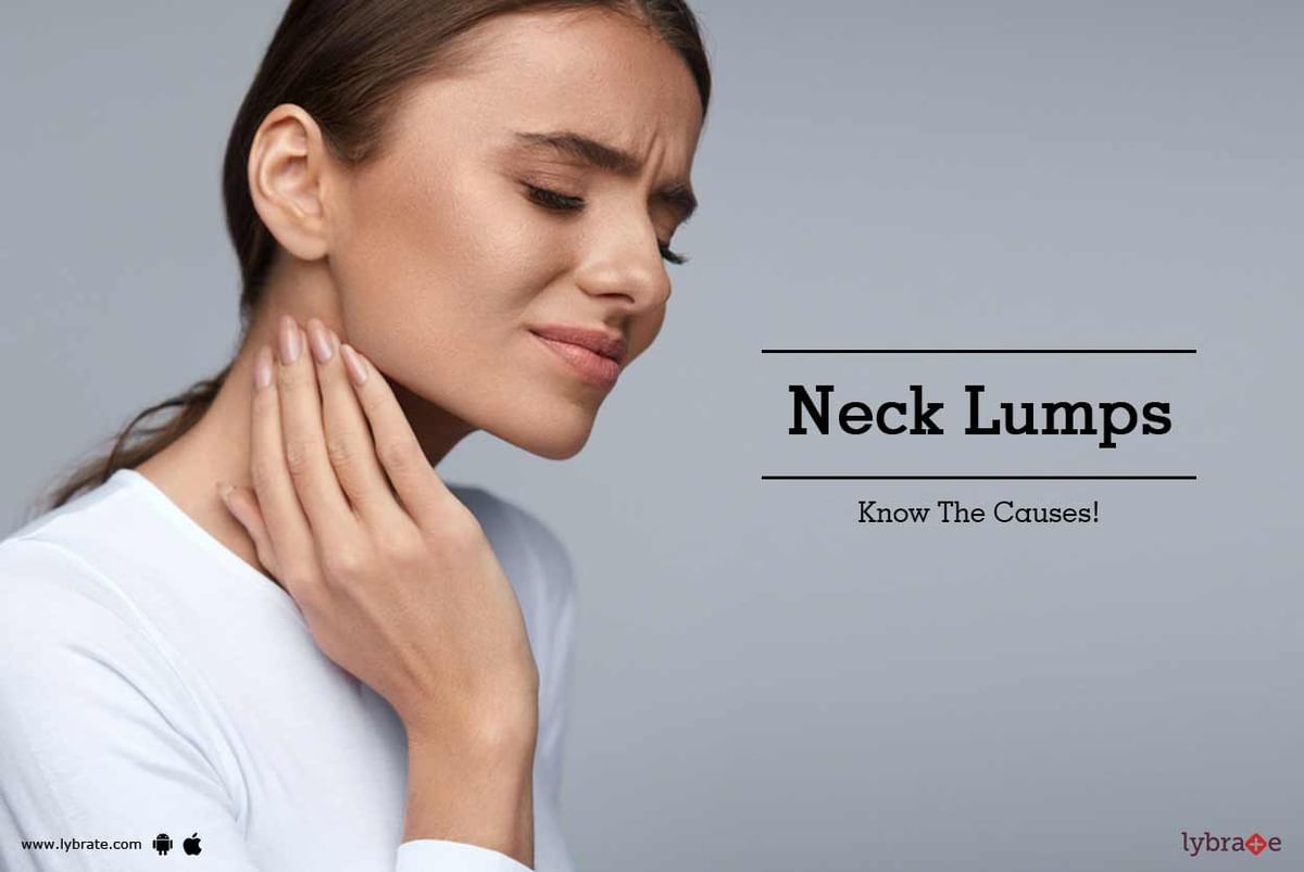 Neck Lumps Know The Causes By Dr Geeta Kathuria Lybrate