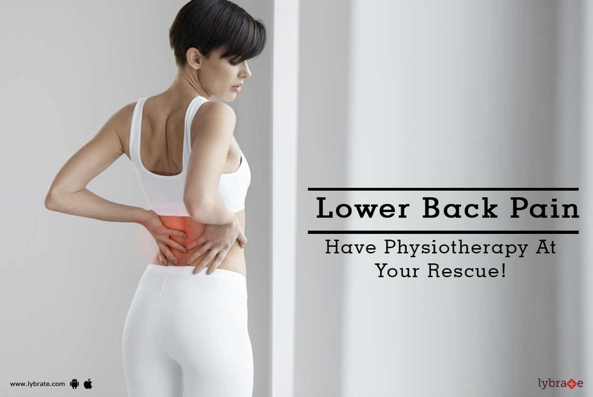 Lower Back Pain - Have Physiotherapy At Your Rescue! - By Dr. Vijesh ...