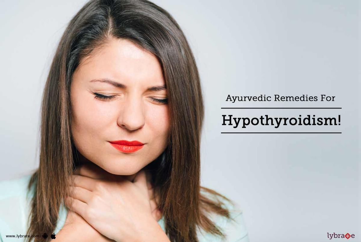 Ayurvedic Remedies For Hypothyroidism! - By Dr. Phanindra V V | Lybrate