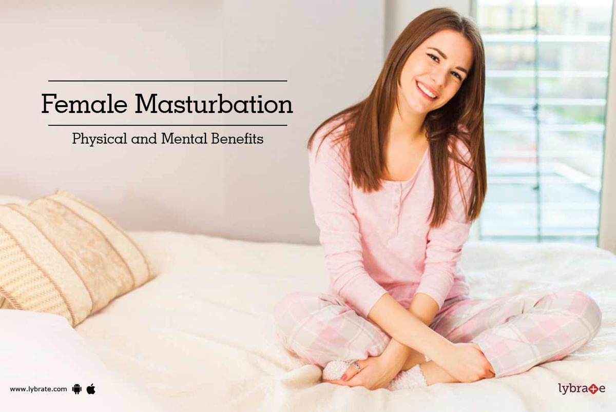 Female Masturbation Physical And Mental Benefits By Dr Bharat Arya