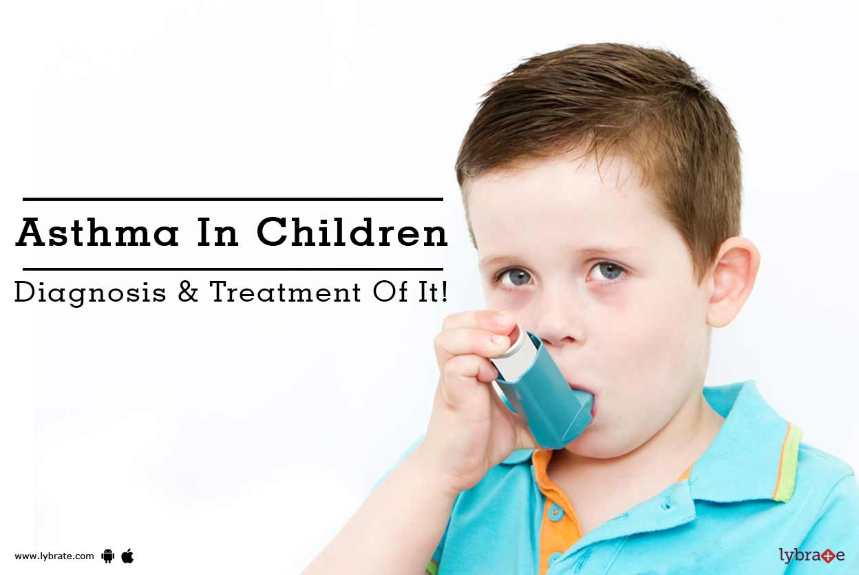 Asthma In Children Diagnosis & Treatment Of It! By Dr. Amrita Gupta