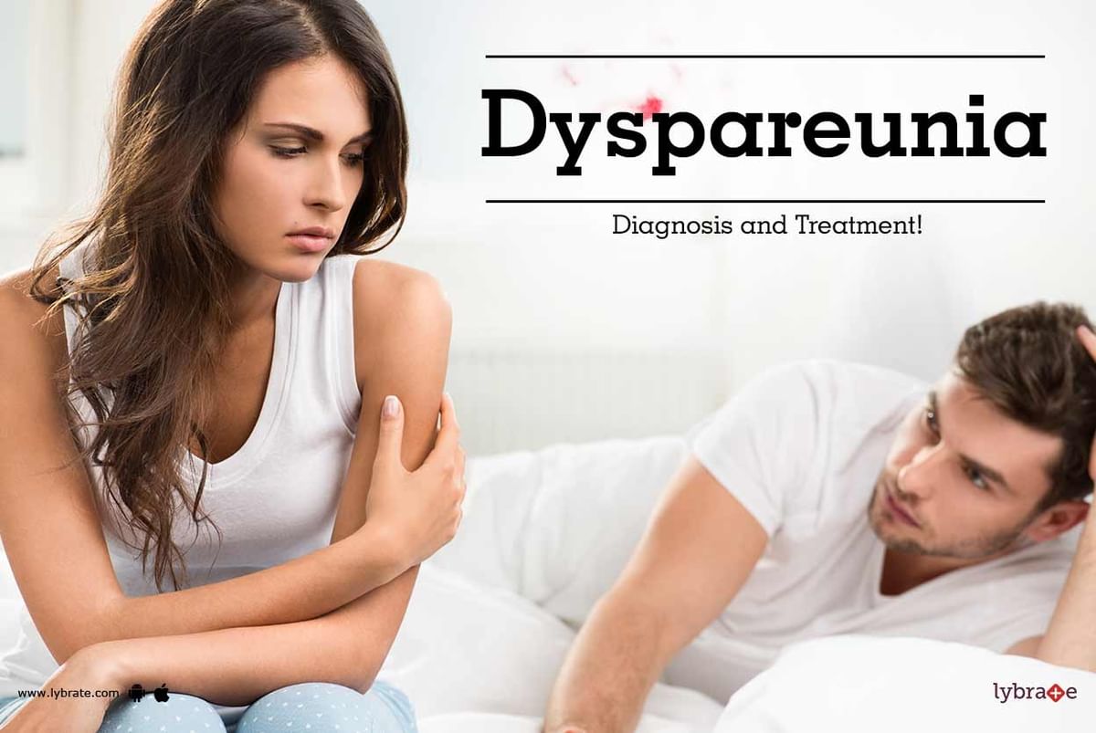 Dyspareunia Diagnosis And Treatment By Dr Satyan Nanal Lybrate