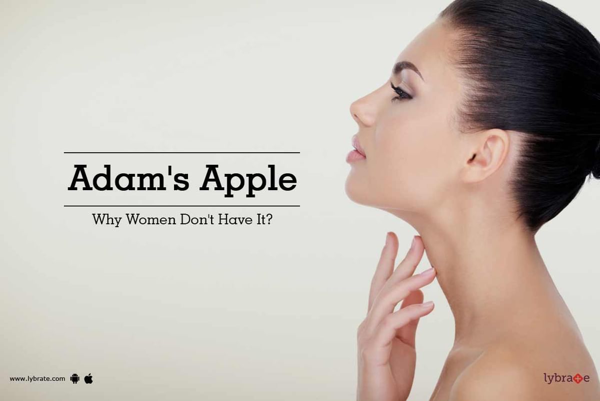 Adam's Apple - Why Women Don't Have It? - By Dr. Sajeev Kumar | Lybrate