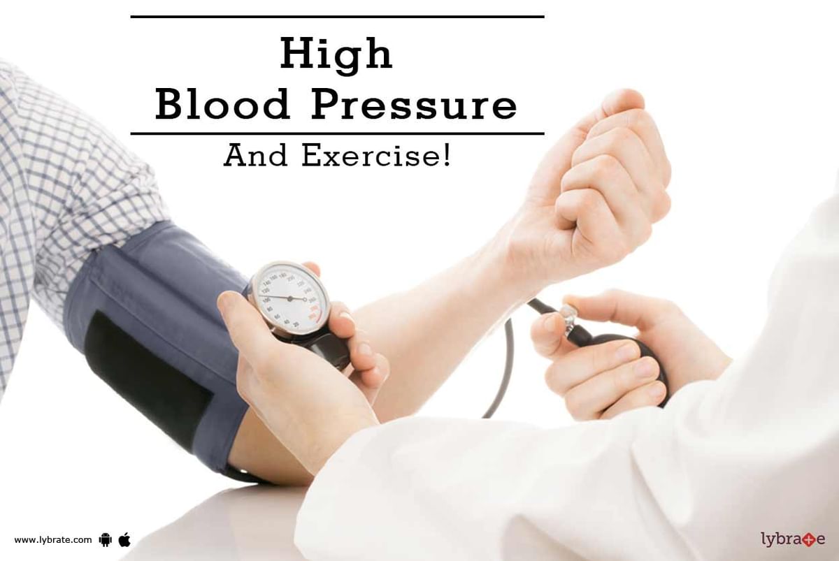 High Blood Pressure And Exercise! - By Dr. Hemalata Arora | Lybrate