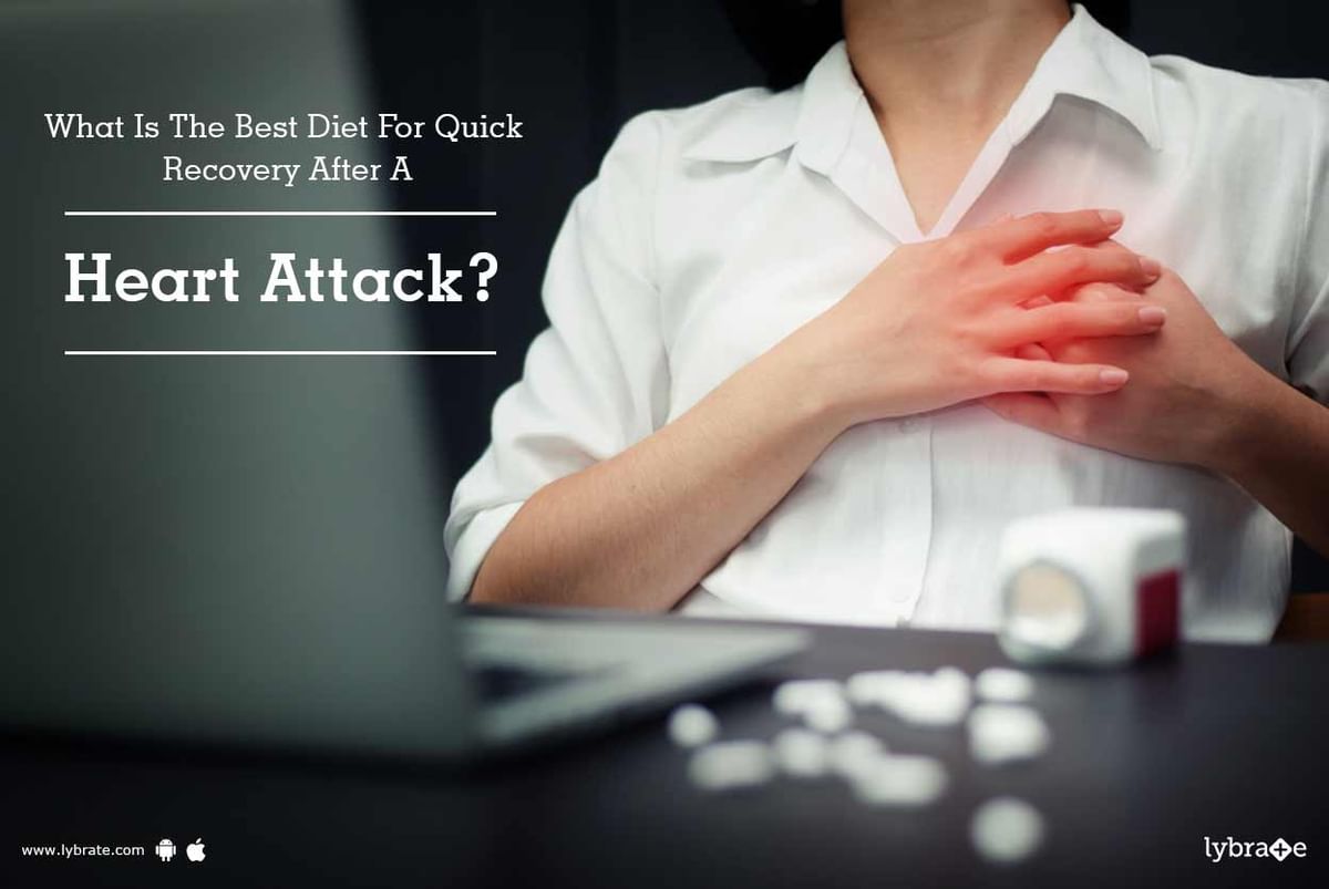 What Is The Best Diet For Quick Recovery After A Heart Attack? - By Dr ...