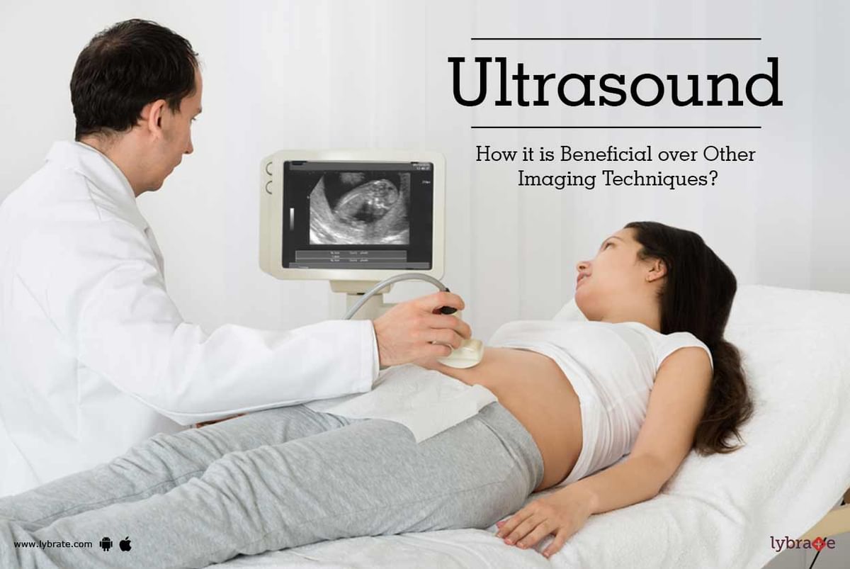 Ultrasound - How it is Beneficial over Other Imaging Techniques? - By ...