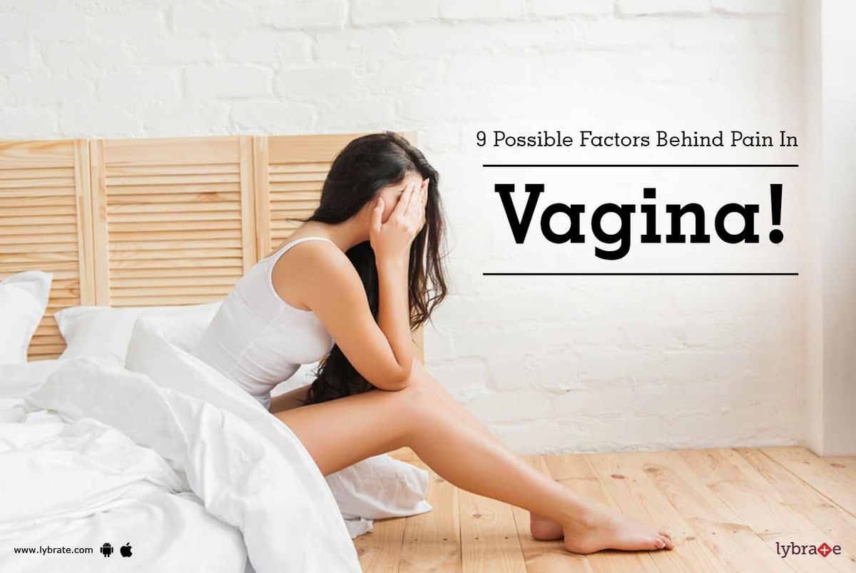 9 Possible Factors Behind Pain In Vagina! - By Dr. Yuthika Bajpai Sharma |  Lybrate