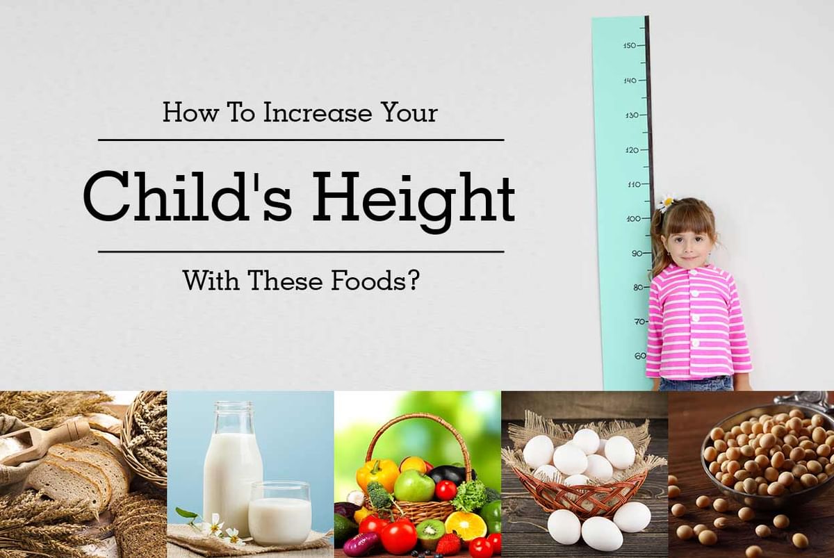 How To Increase Your Child s Height With These Foods By Dr