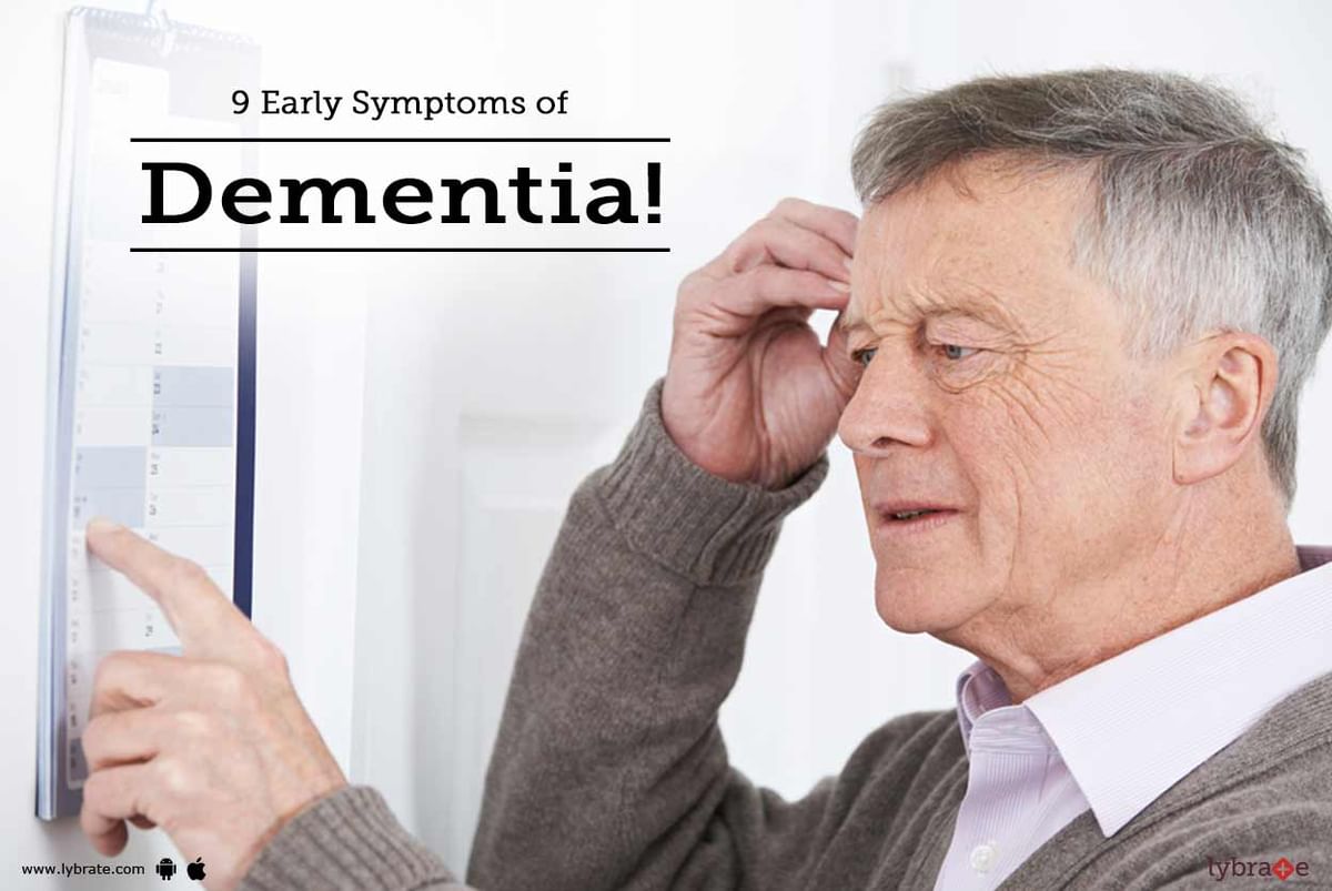 9 Early Symptoms of Dementia! - By Dr. Shruti Kirti Rai | Lybrate