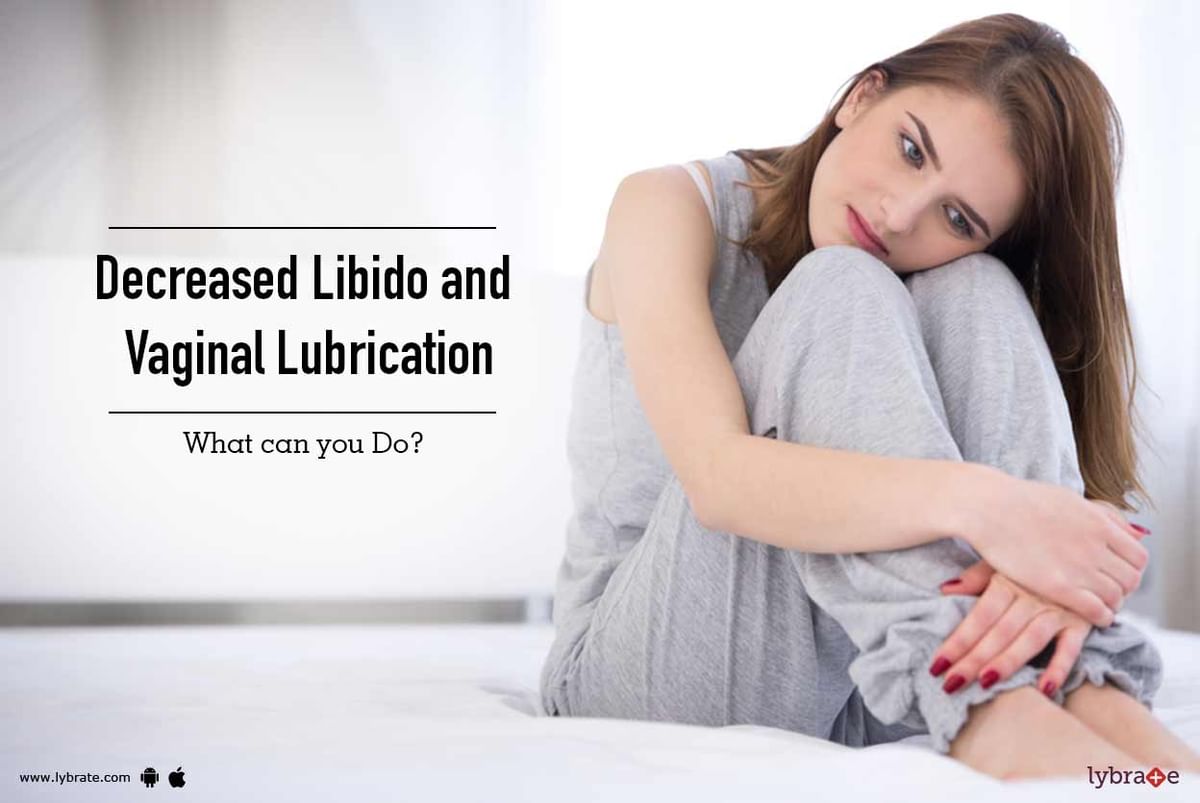 Decreased Libido and Vaginal Lubrication. What can you Do? - By Dr. Saransh  Jain (Dr. Sk Jain)