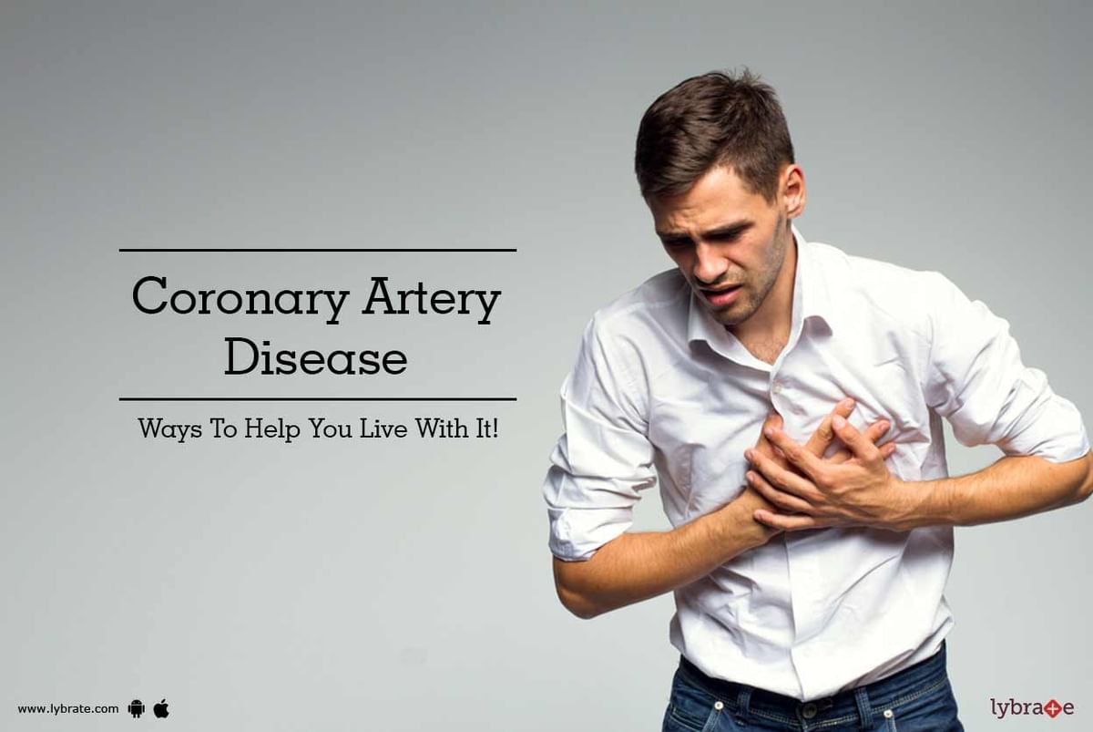 Coronary Artery Disease - Ways To Help You Live With It! - By Dr ...