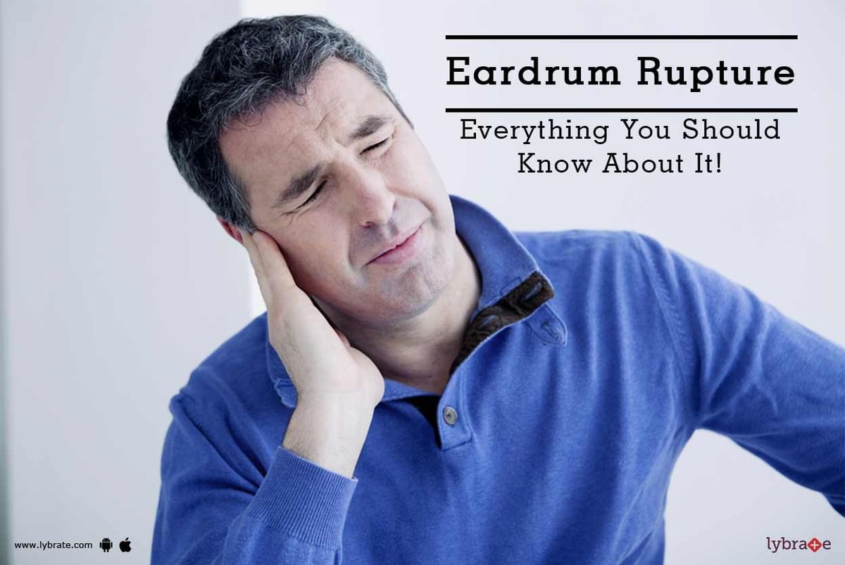 Eardrum Rupture - Everything You Should Know About It! - By Dr. Sarika ...