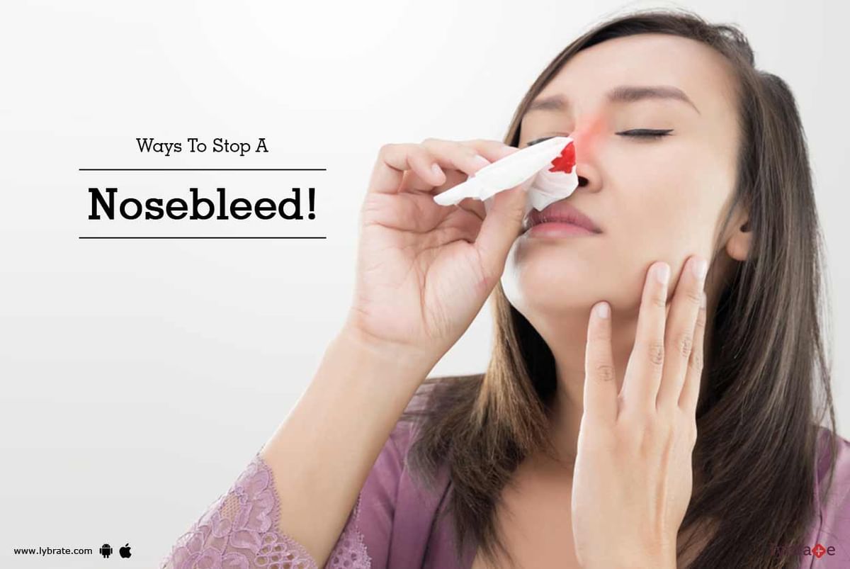 Ways To Stop A Nosebleed! - By Dr. Ajay Kothadiya | Lybrate